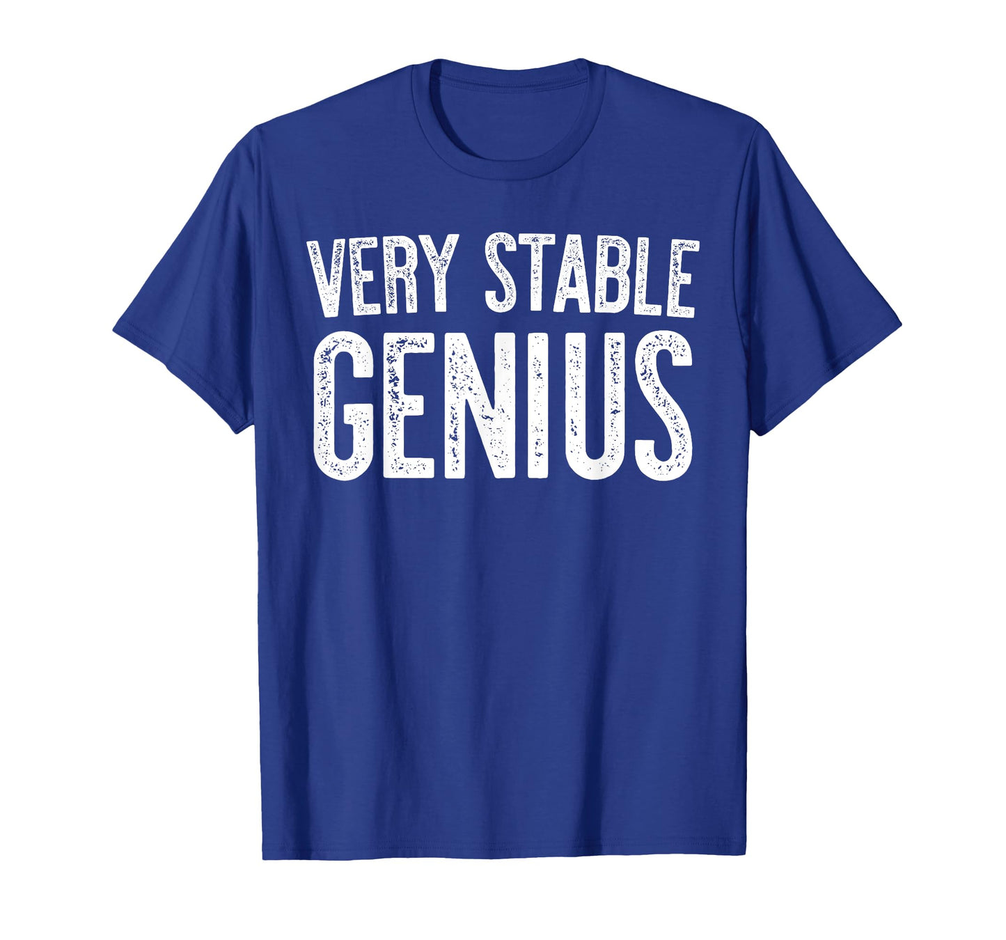 Very Stable Genius T-Shirt Political Shirt T-Shirt