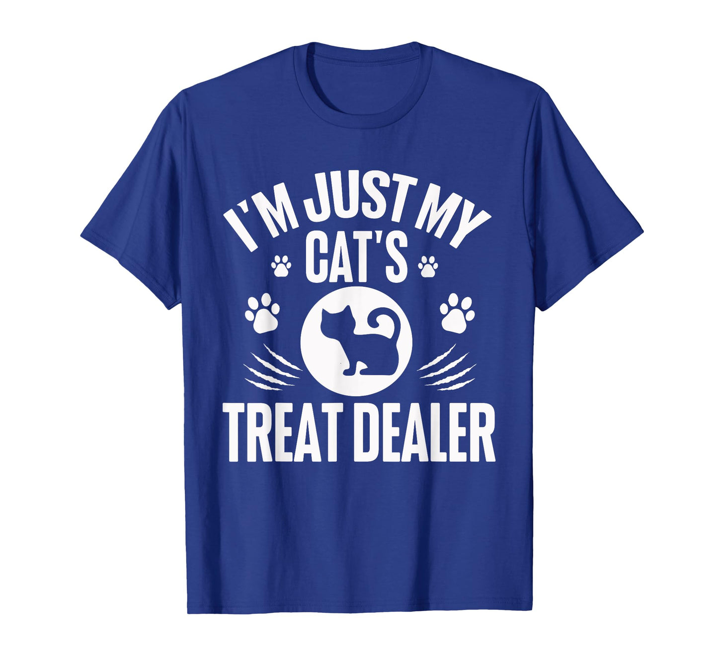 Funny I'm Just My Cat's Treat Dealer Shirt Funny Cat Lovers T-Shirt