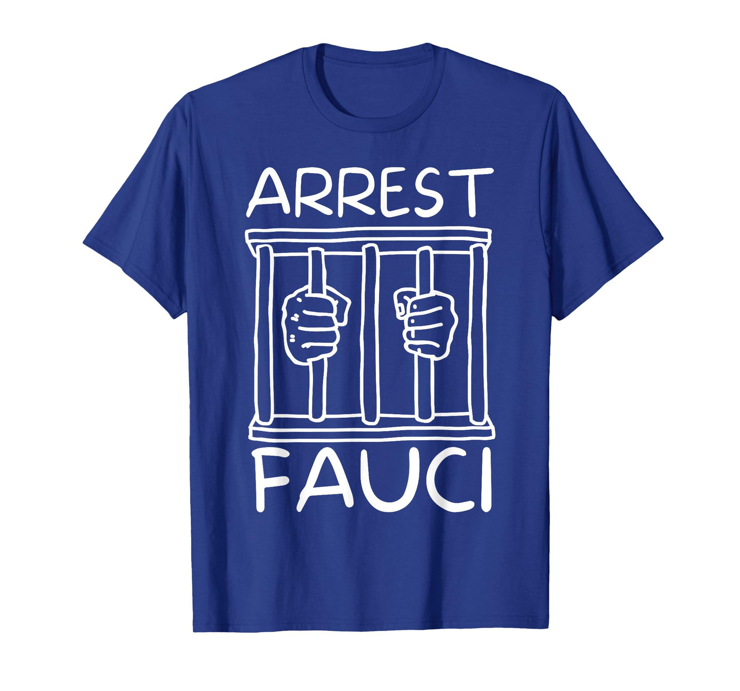 Arrest Fauci | Anti Fauci | Dr Fauci The Liar T-Shirt
