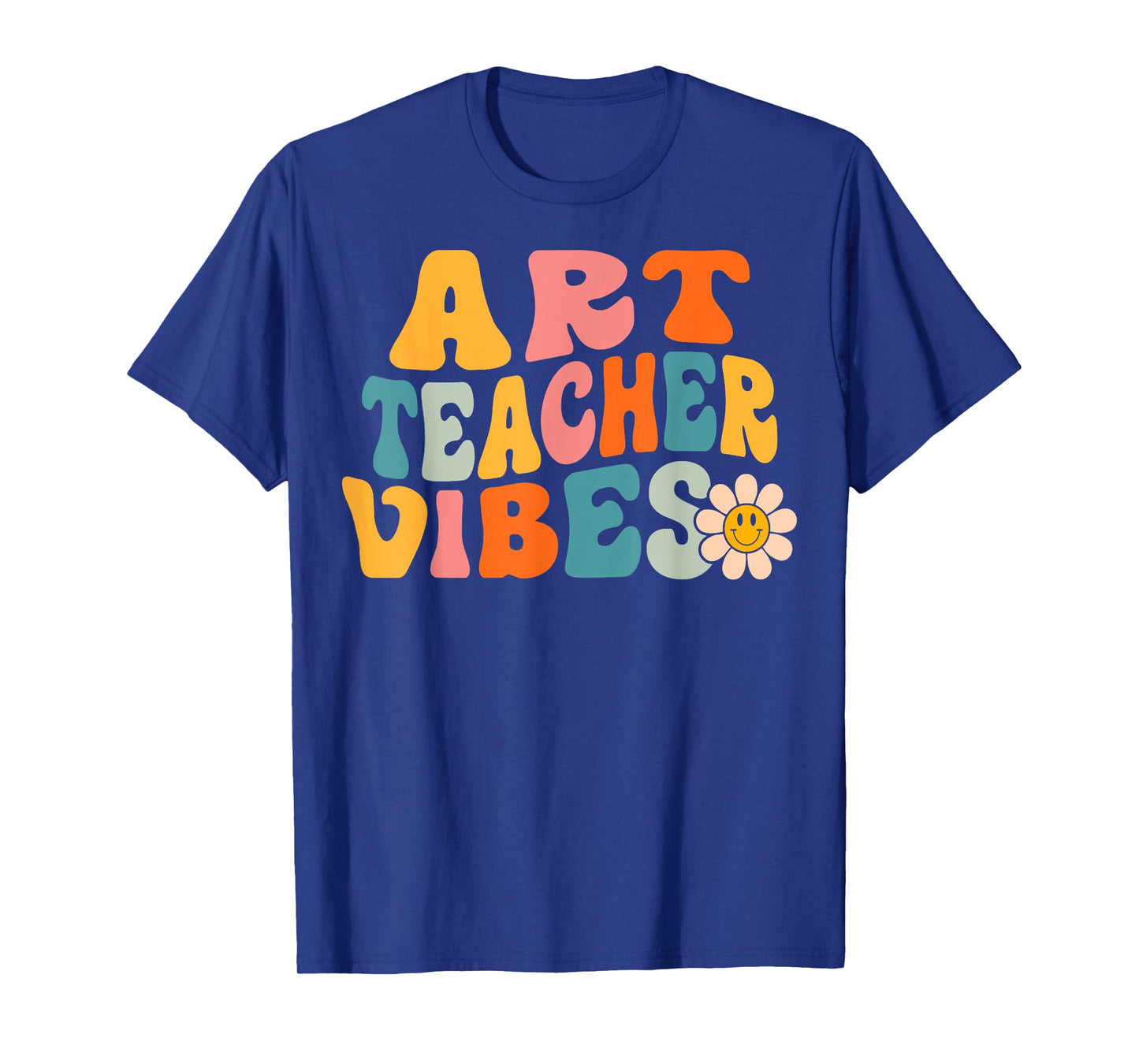 Art Teacher Vibes Retro 1st Day of School Groovy Teacher Men Women T-Shirt