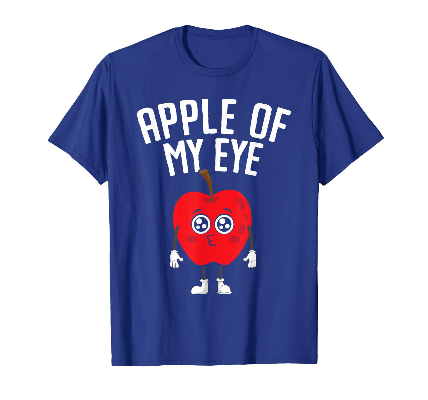 Apple Of My Eye Fruit Lover Apple Picking T-Shirt