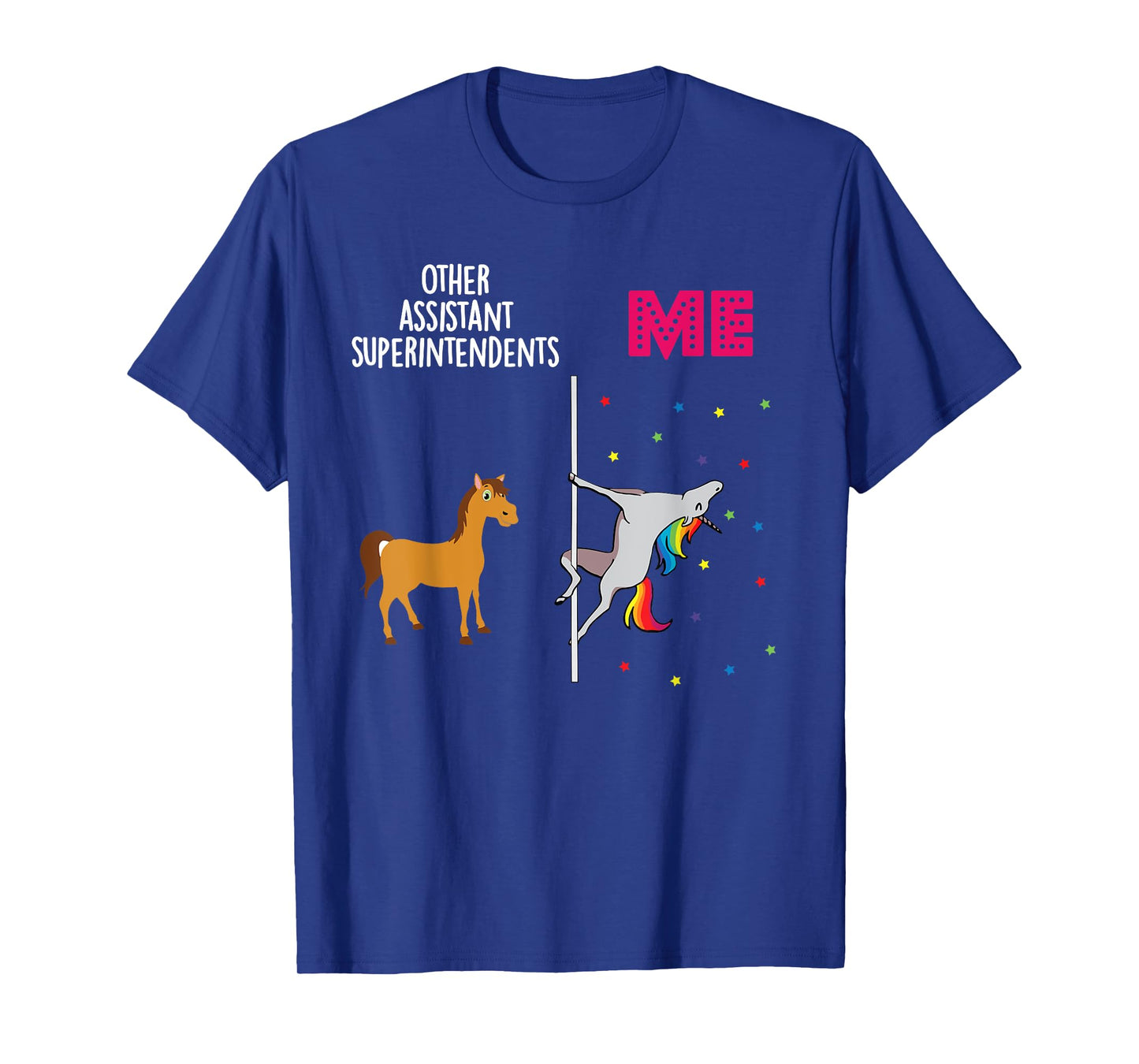 Assistant Superintendent Unicorn Others You T-Shirt