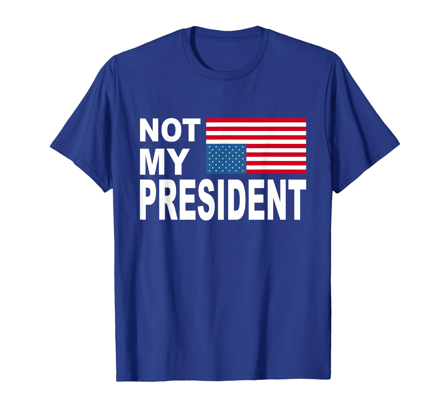 Not My President T-Shirt T-Shirt