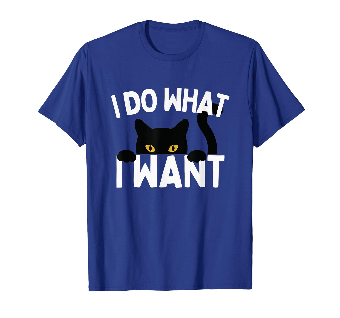 I Do What I Want Cat Funny Black Cat Men Women Kids T-Shirt