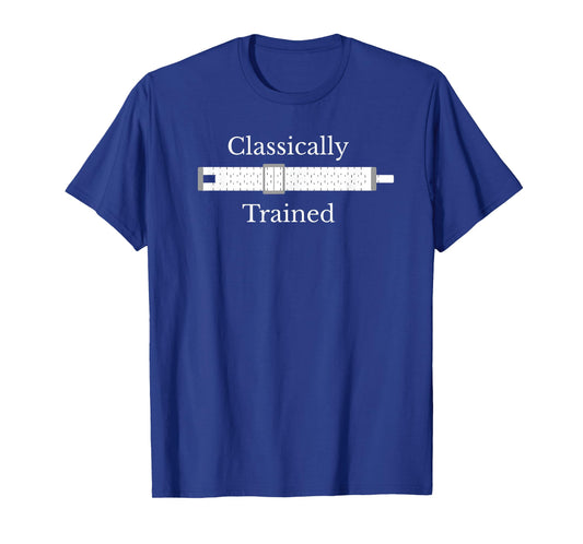 Classically Trained Slide Rule Mechanical Analog Calculator T-Shirt