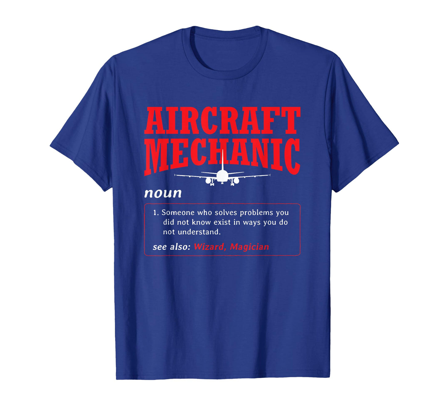 Aircraft Mechanic Definition Airplane Aircraft Mechanic T-Shirt