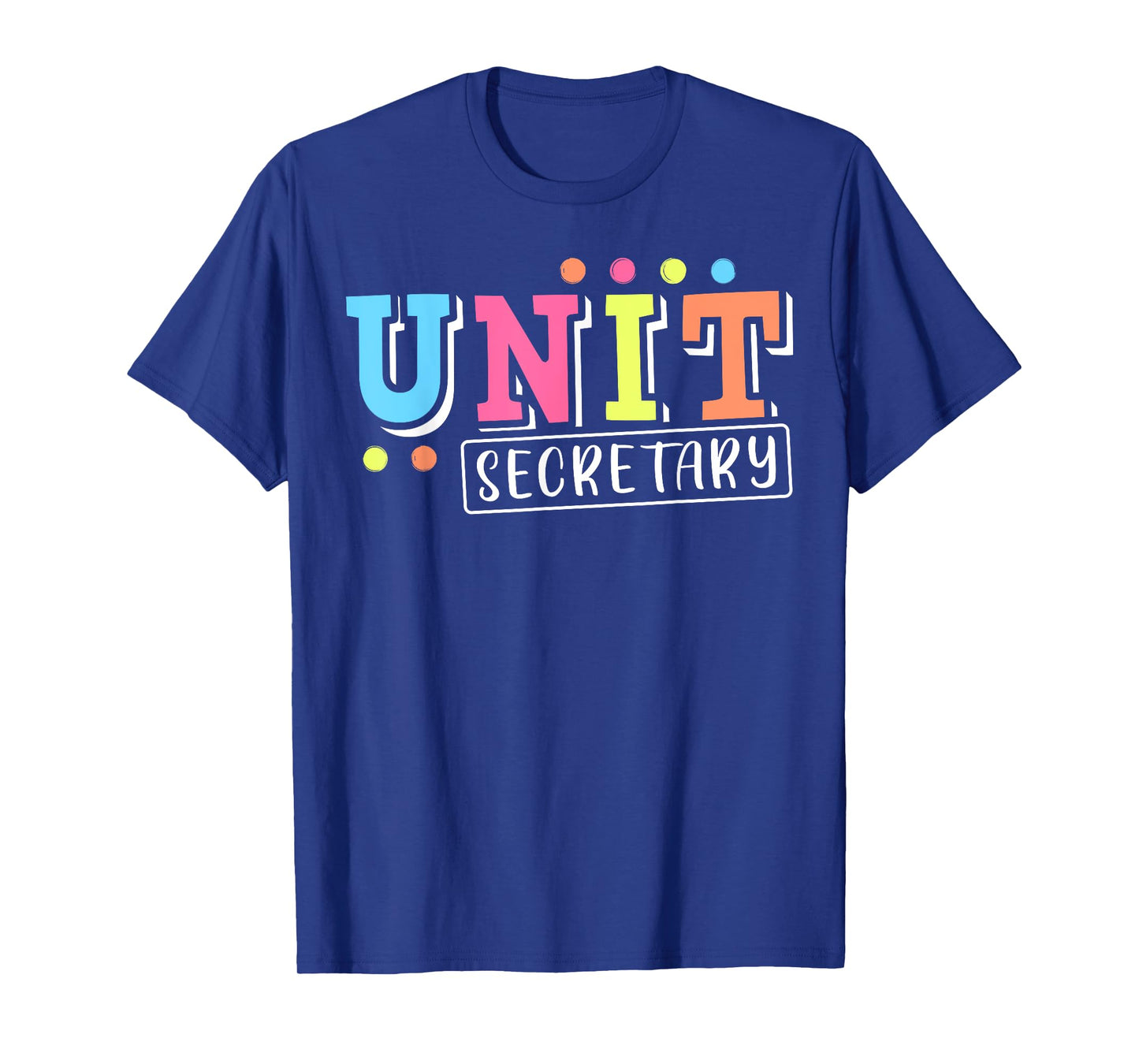 Cute Unit Secretary Appreciation T-Shirt