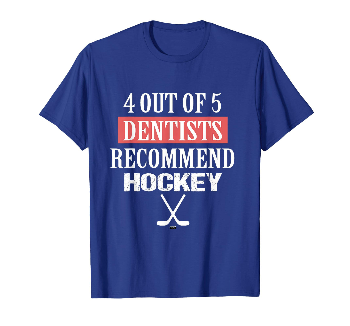 4 OUT OF 5 Dentists Recommend Hockey Funny Ice Hockey Saying T-Shirt