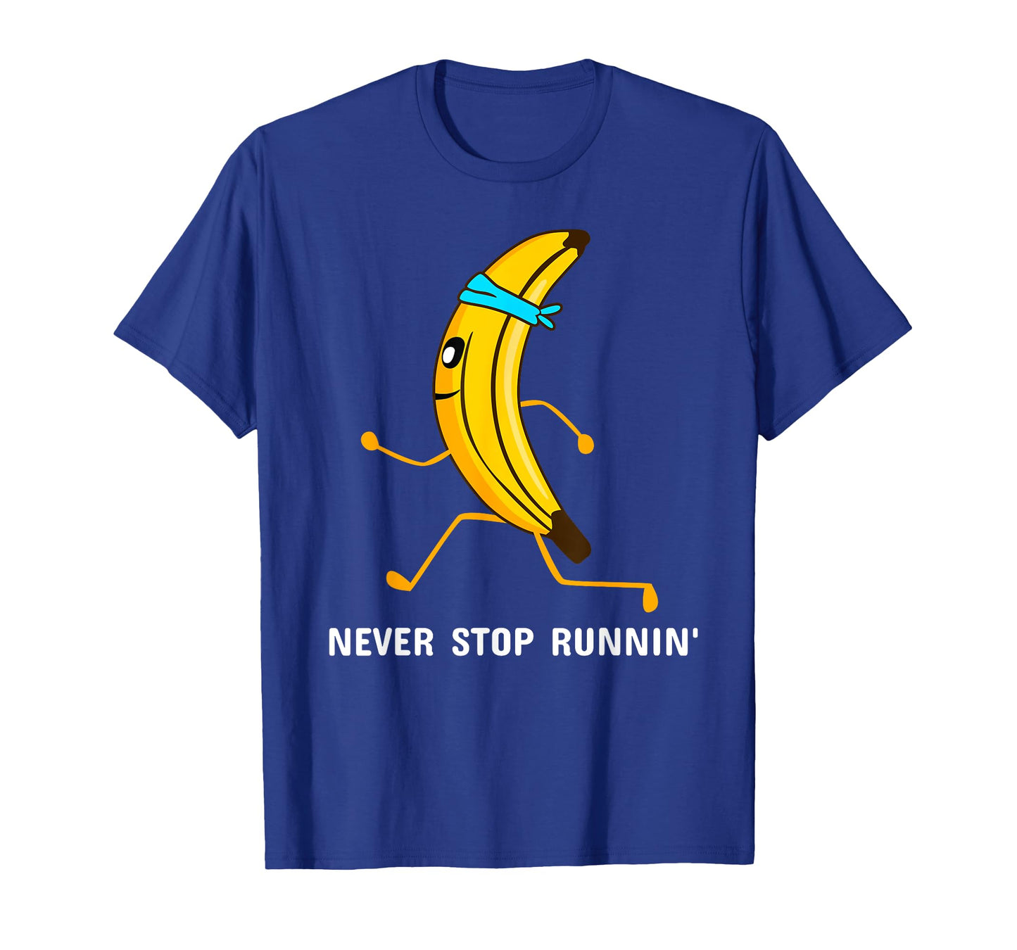 Never stop running - running banana - jogging T-Shirt