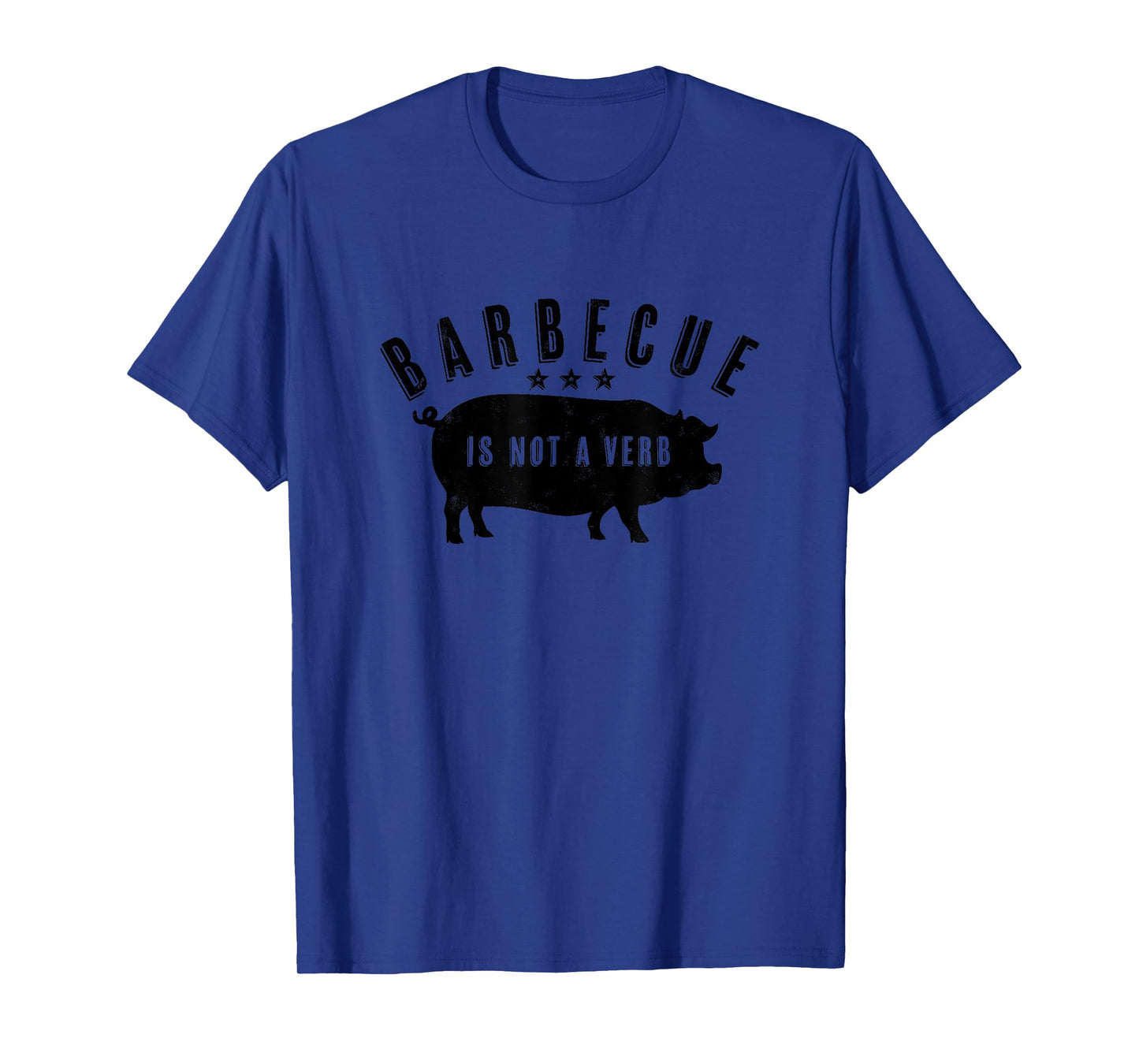 Barbecue Is Not A Verb Funny Southern Food Pork BBQ Pig T-Shirt