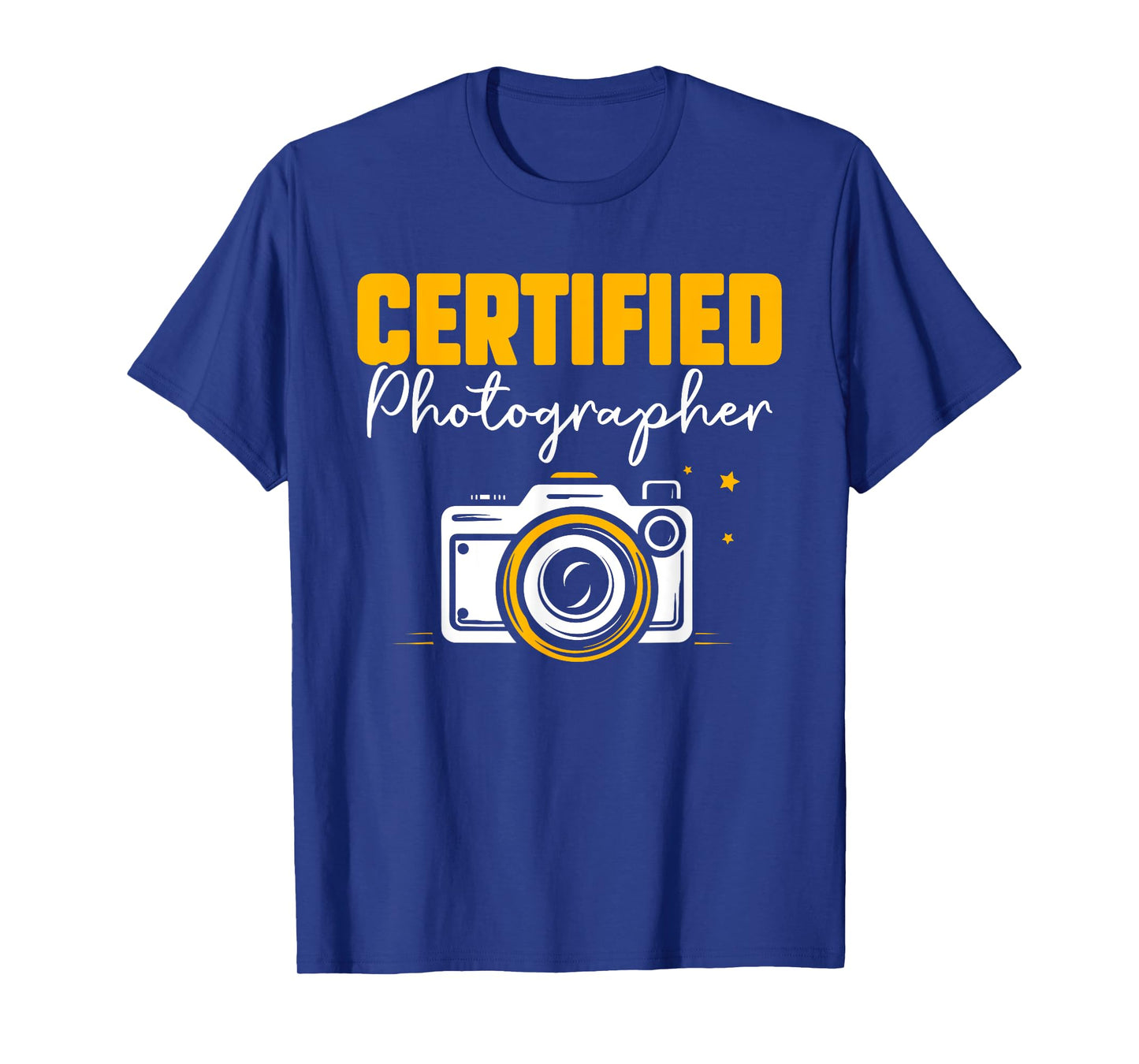 Certified Photographer Camera Job Photographers Photography T-Shirt