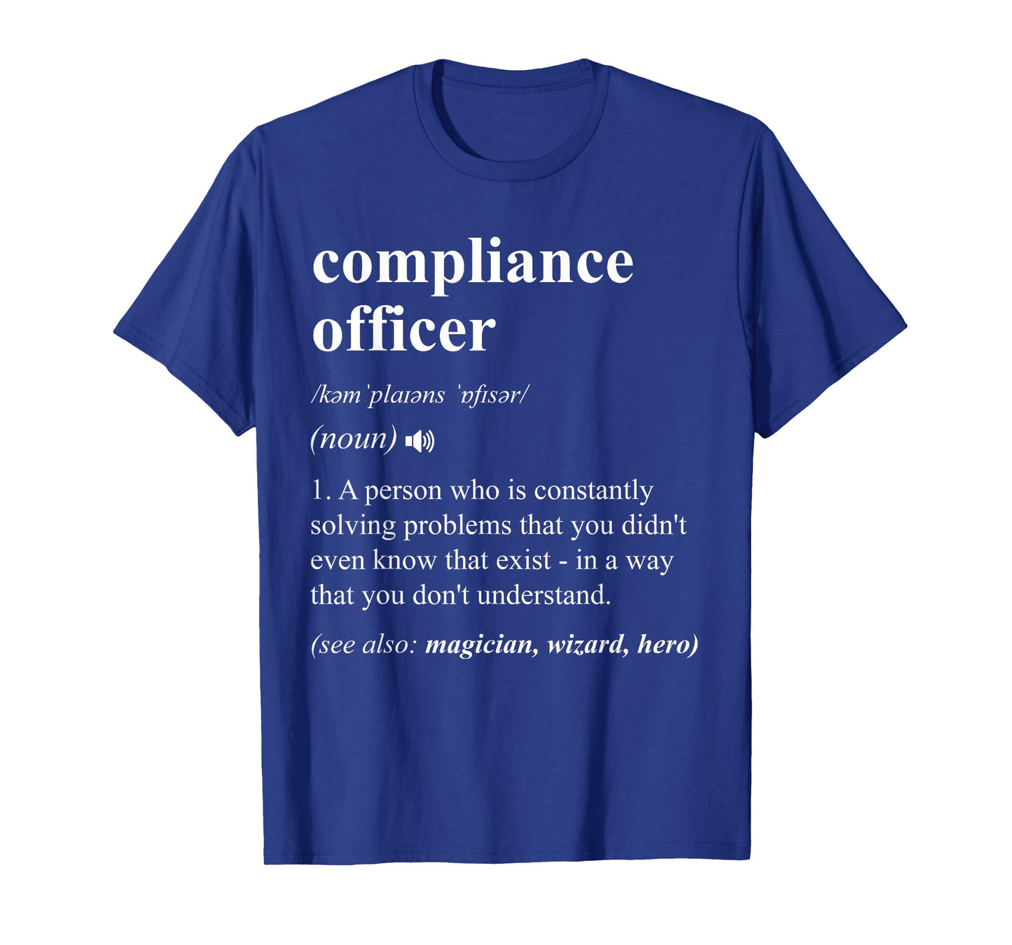 Compliance Officer Funny Dictionary Definition T-Shirt, Small, Black