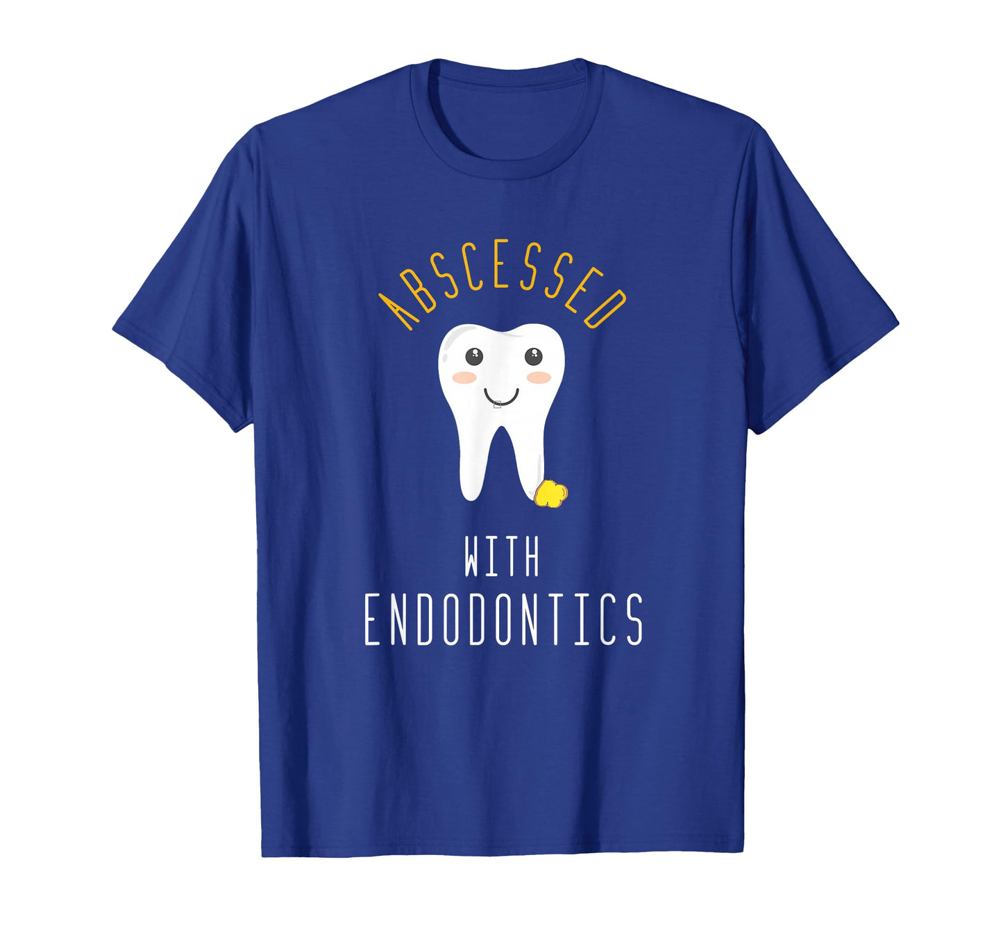 Cute Funny Dental Teeth Pun for Endodontics, Dental Students T-Shirt