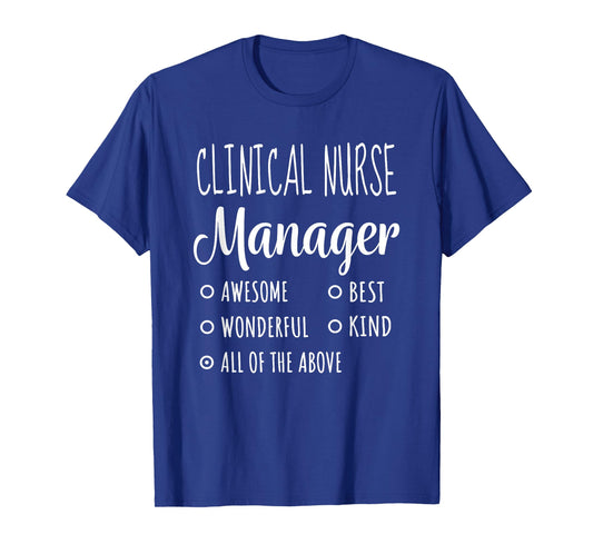 Clinical Nurse Manager Shirt Funny Gift T-Shirt
