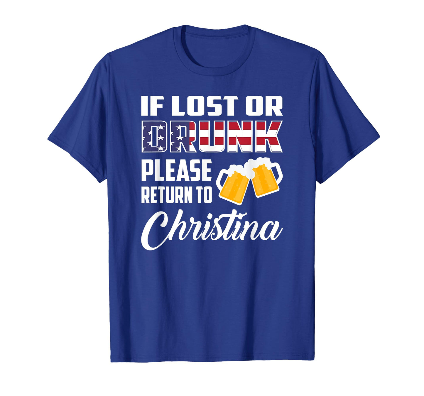 If Lost Or Drunk Please Return To Christina T-Shirt T-Shirt