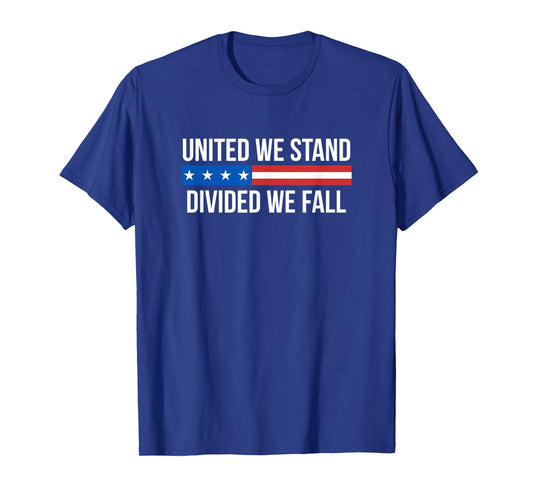 United We Stand - Divided We Fall - T-Shirt