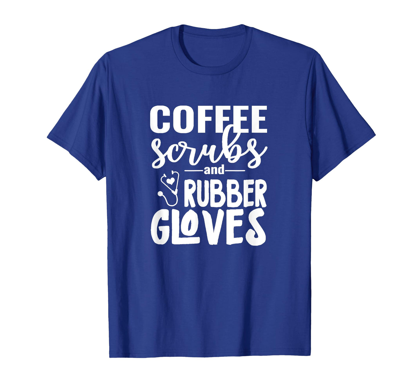 Coffee Scrubs - Great gift for Nurses, Medical Workers T-Shirt