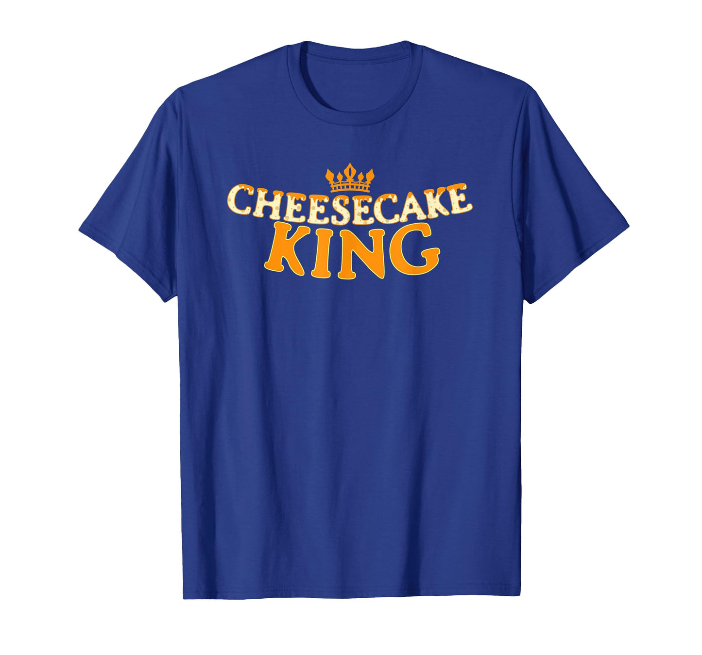 Cheesecake King Baker Baking Lover Dessert Pastry Chef T-Shirt