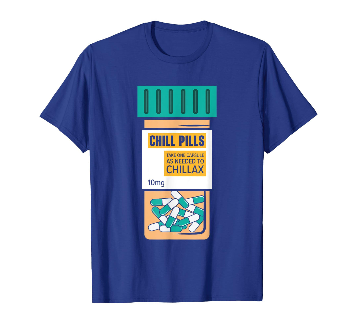 Chill Pills Medical Relax Nursing Medicine Funny Nurse T-Shirt