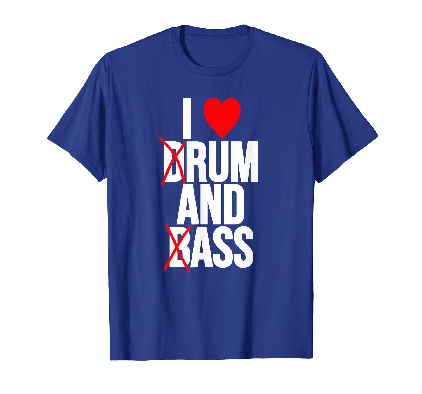 I Love Drum and Bass T-Shirt