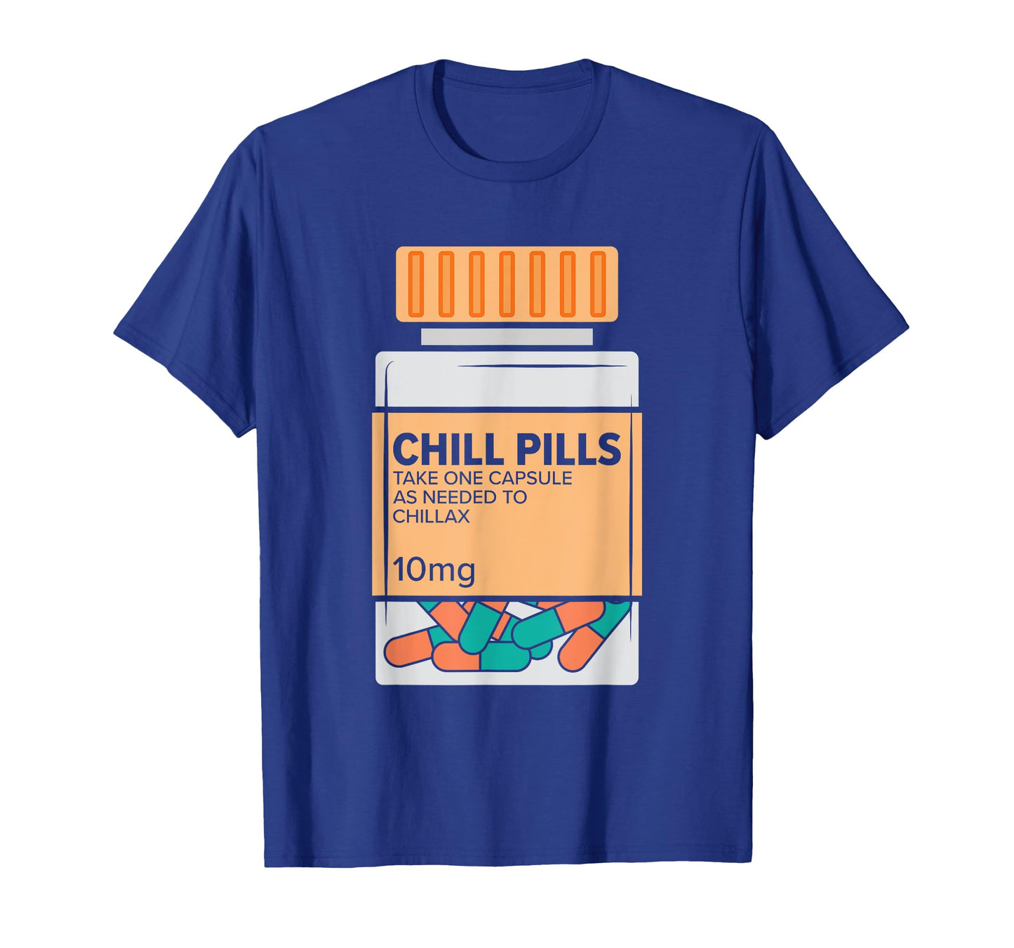 Chill Pills Medical Relax Nursing Medicine Funny Nurse T-Shirt