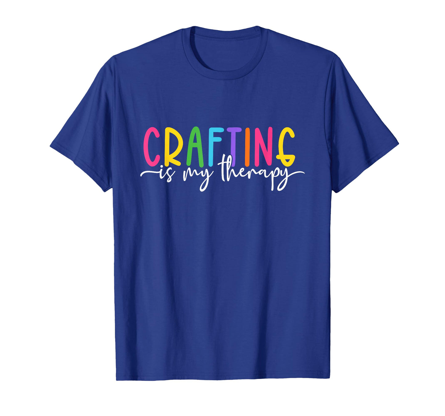 Crafting is My Therapy T-Shirt