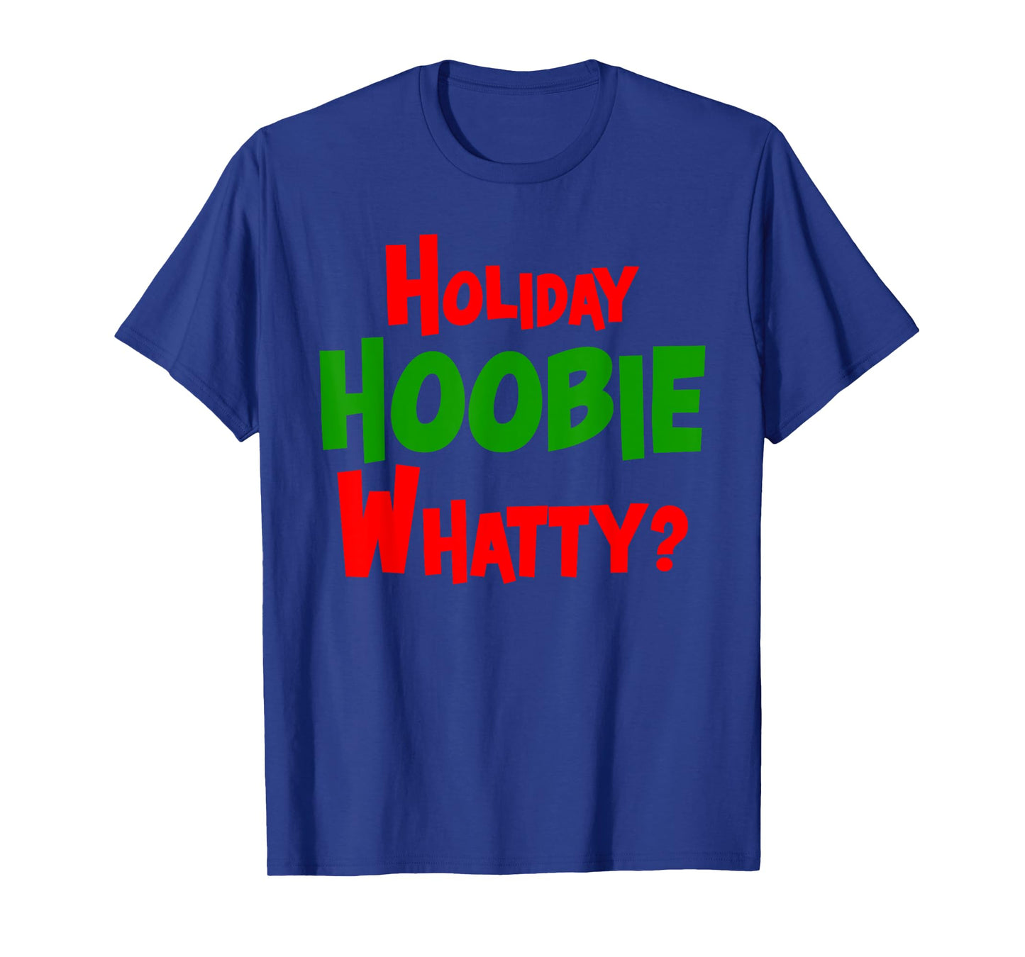 Holiday Hoobie Whatty? Black Unisex Casual Christmas T-Shirt