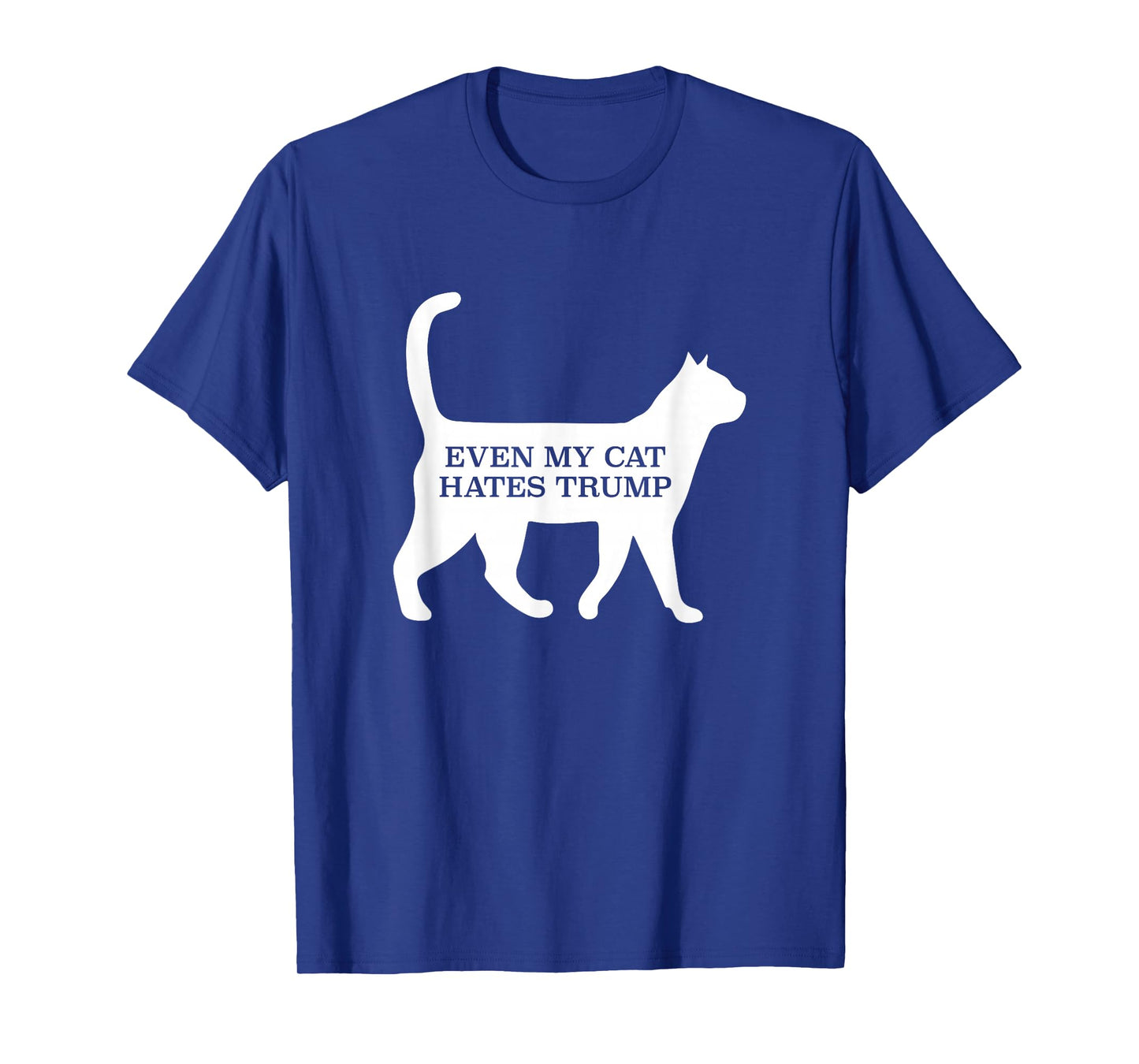 Even My Cat Hates Trump T-Shirt