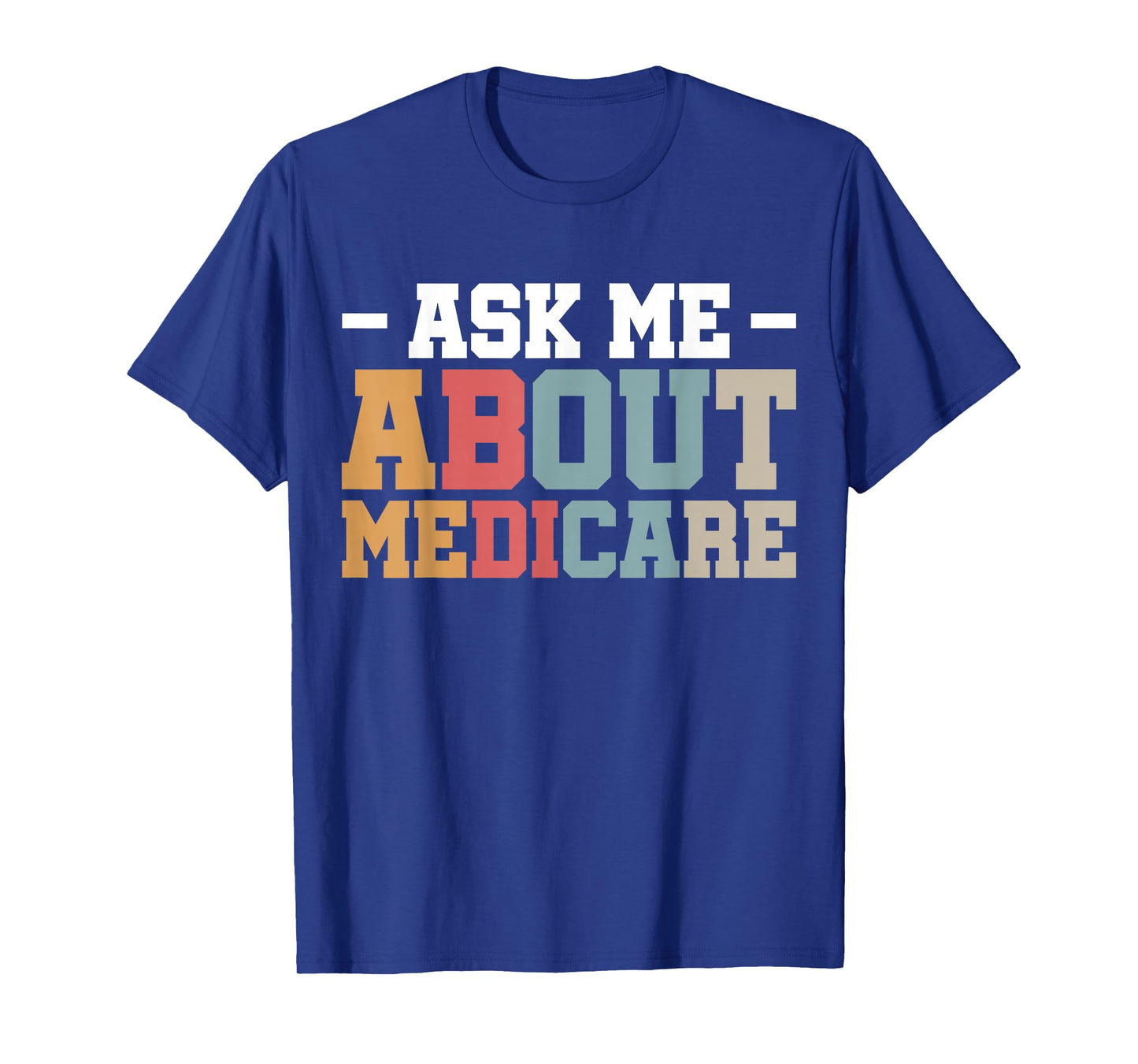 Ask Me About Medicare T-Shirt