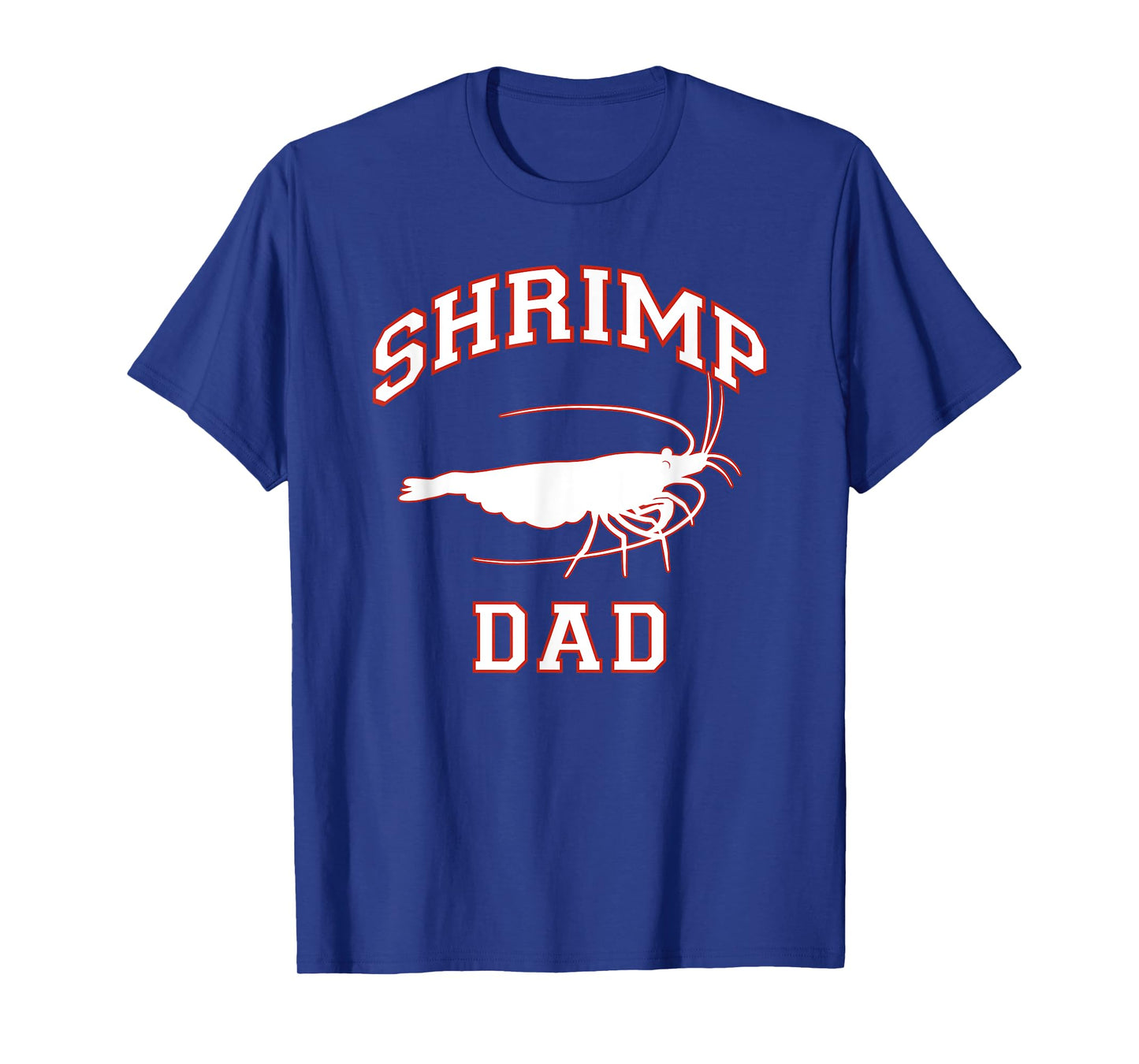 Shrimp Dad T-Shirt