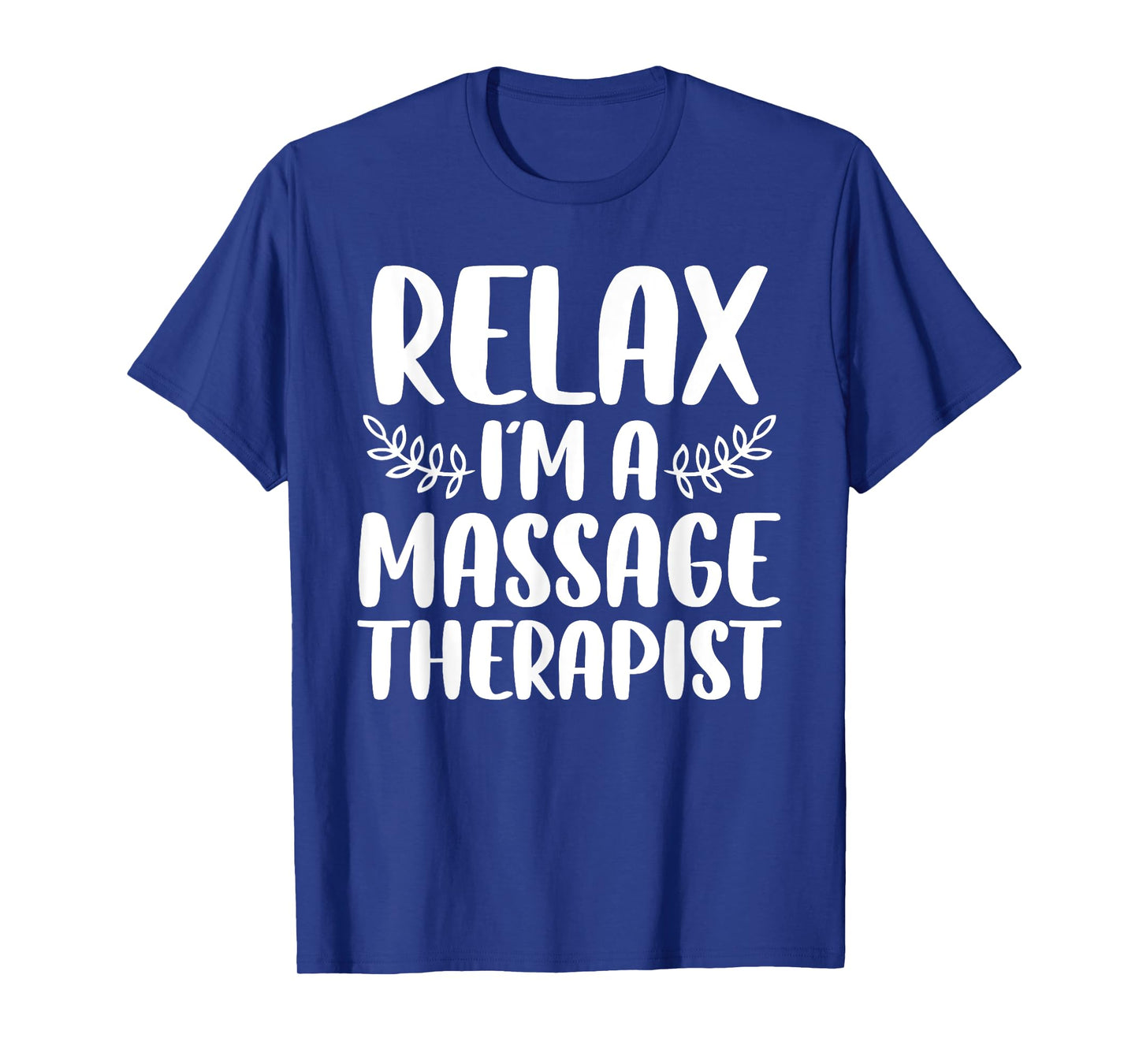 Cool Massage Therapist For Men Women Relax Physical Therapy T-Shirt