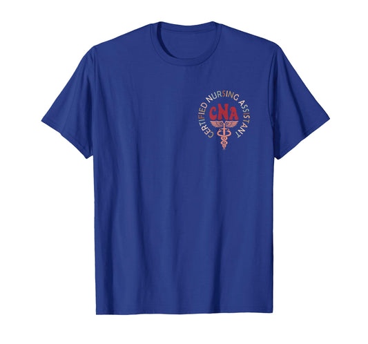 Certified Nurse Assistant Certified Nursing Assistant CNA T-Shirt