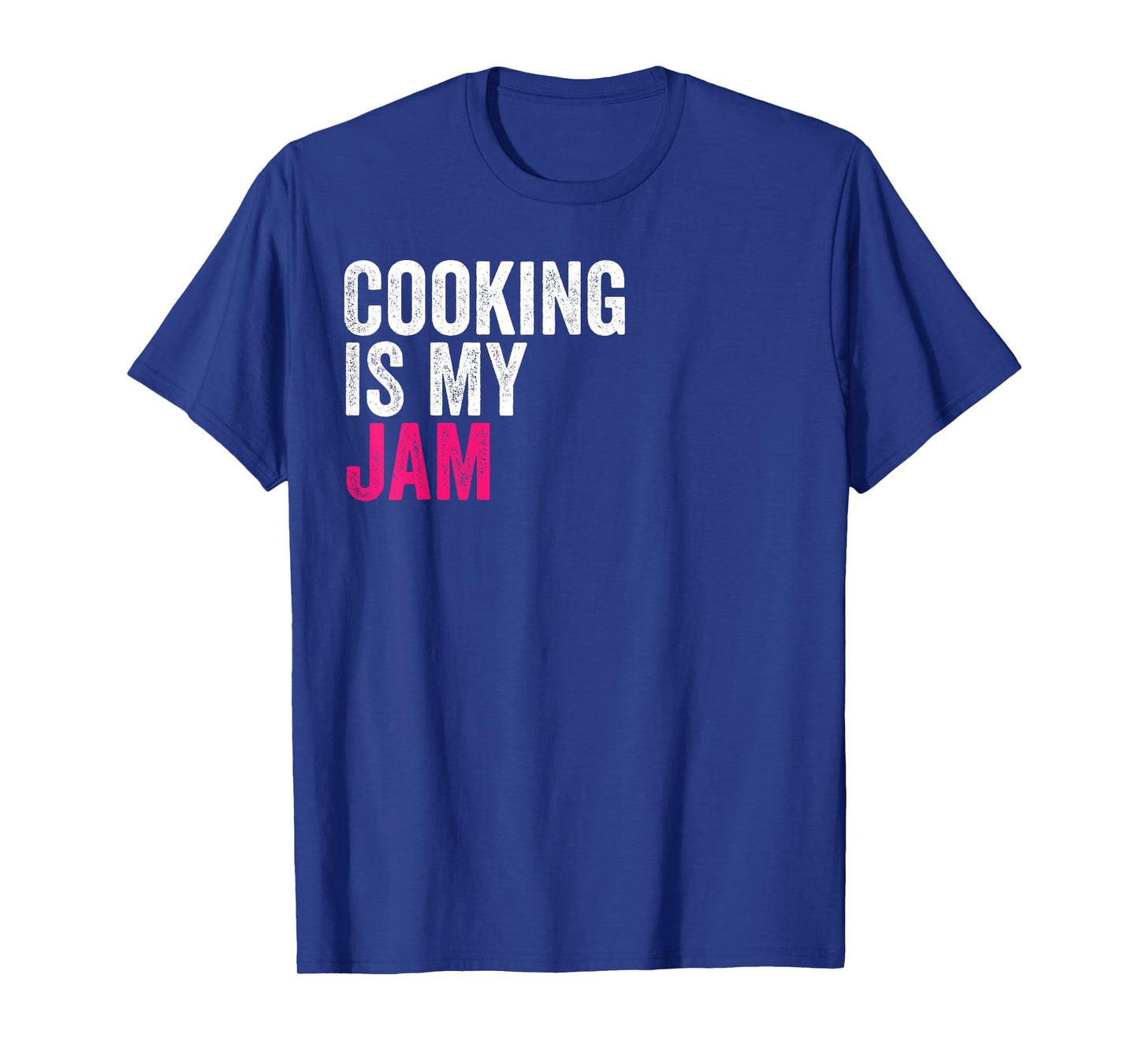 Cooking Is My Jam Funny Favorite Hobbies Activities To Do T-Shirt