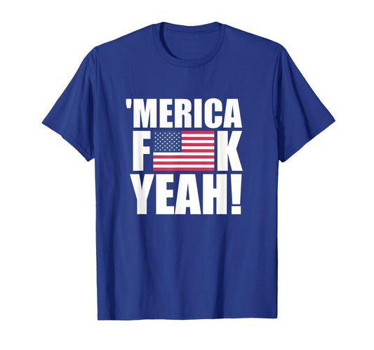 America Fuck Yeah Shirt - Fourth 4th Of July Shirts Women Men T-Shirt