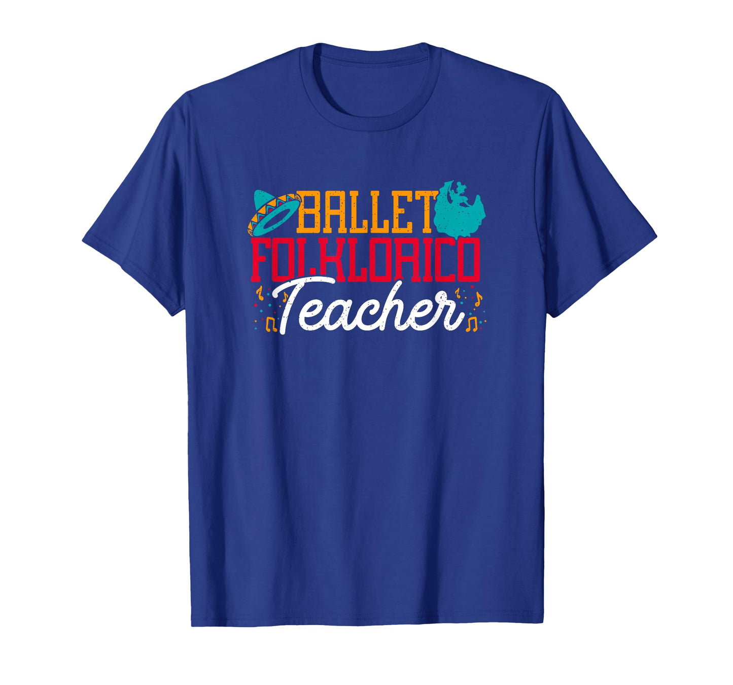 Ballet Folklorico Teacher Latin Dance Cinco De Mayo Dancer T-Shirt for Men Women
