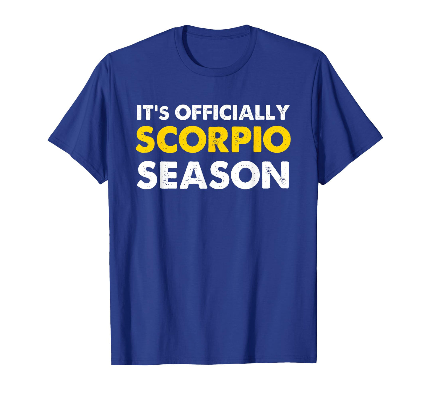 It's Officially Scorpio Season Shirt T-Shirt