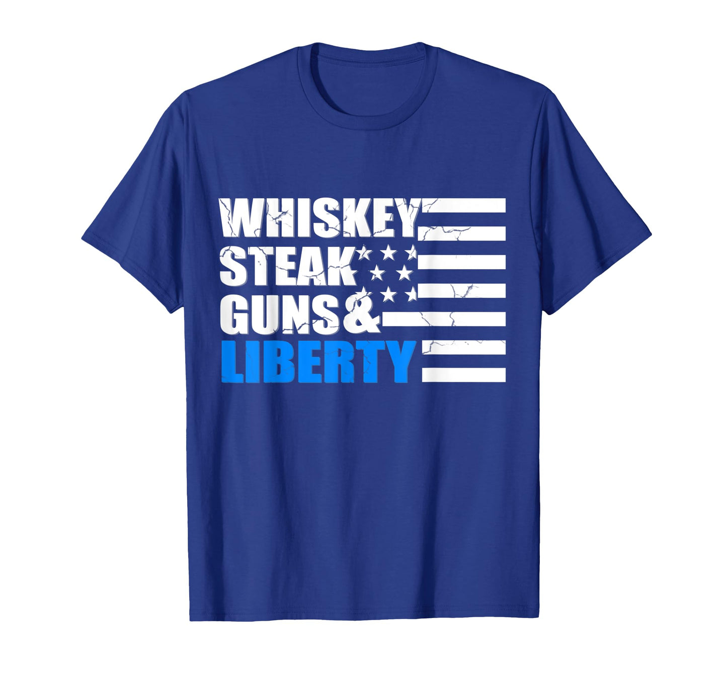 Whiskey, Steak, Guns & Liberty USA Flag American T-Shirt for Women Men
