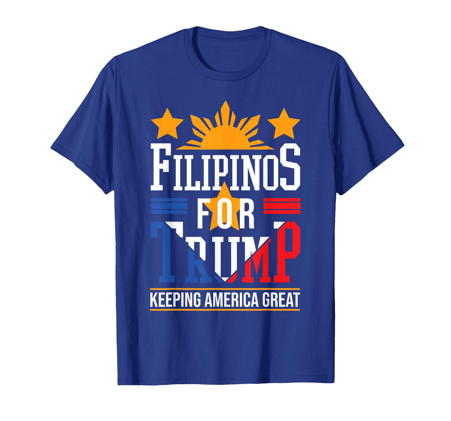 Filipinos For Trump Philippines Keeping America Great T-Shirt
