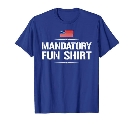 Funny Military Tshirt: Mandatory Fun Shirt Tee T-Shirt