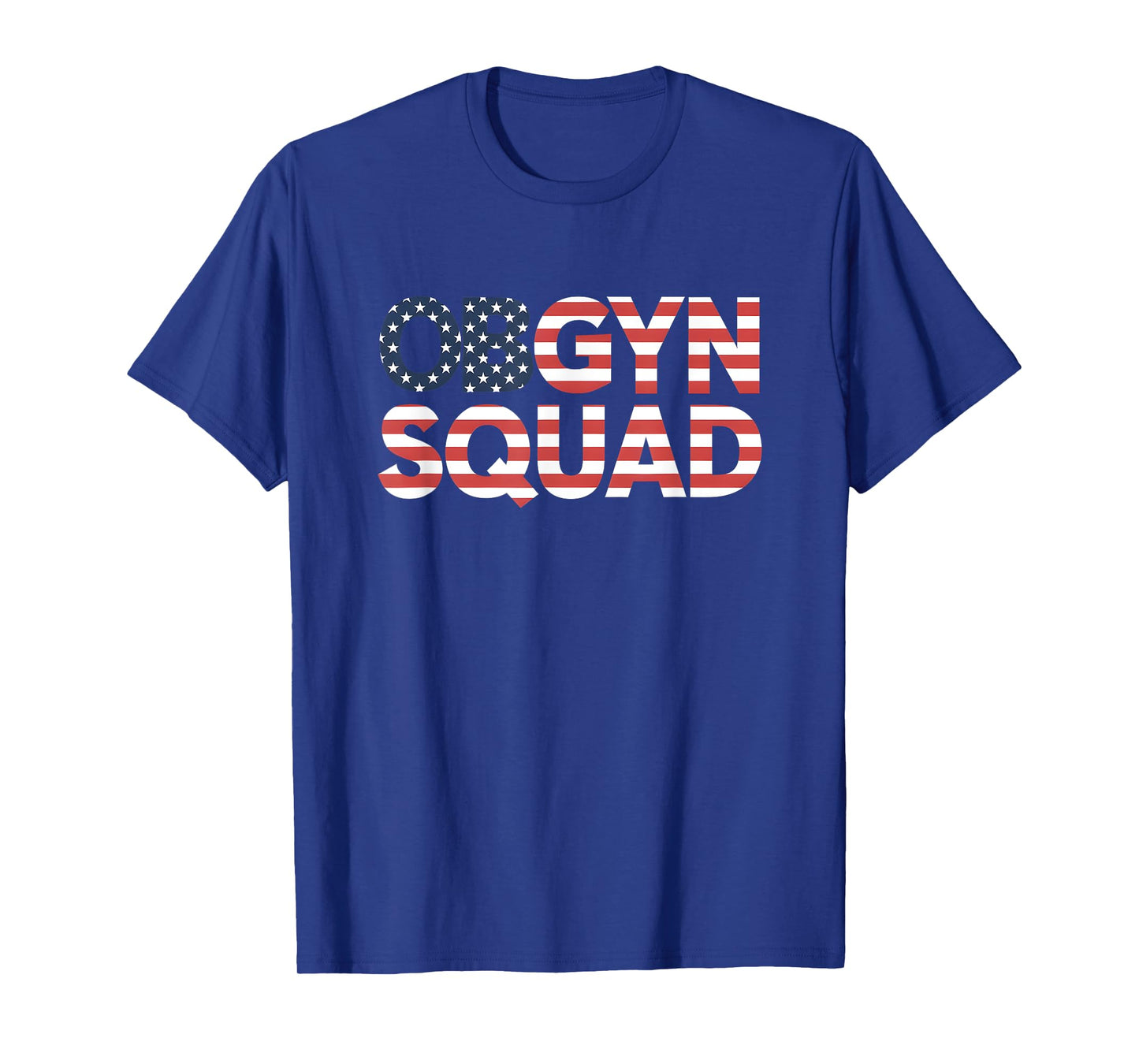 OBGYN Nurse Patriotic 4th of July American Flag Healthcare T-Shirt