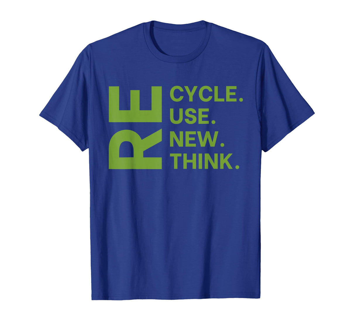 Recycle Reuse Renew Rethink Earth Day Environmental Activism T-Shirt Small