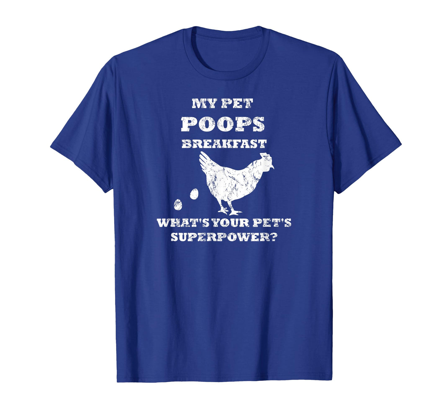 Funny My Pet Poops Breakfast What's Your Pet's Superpower T-Shirt