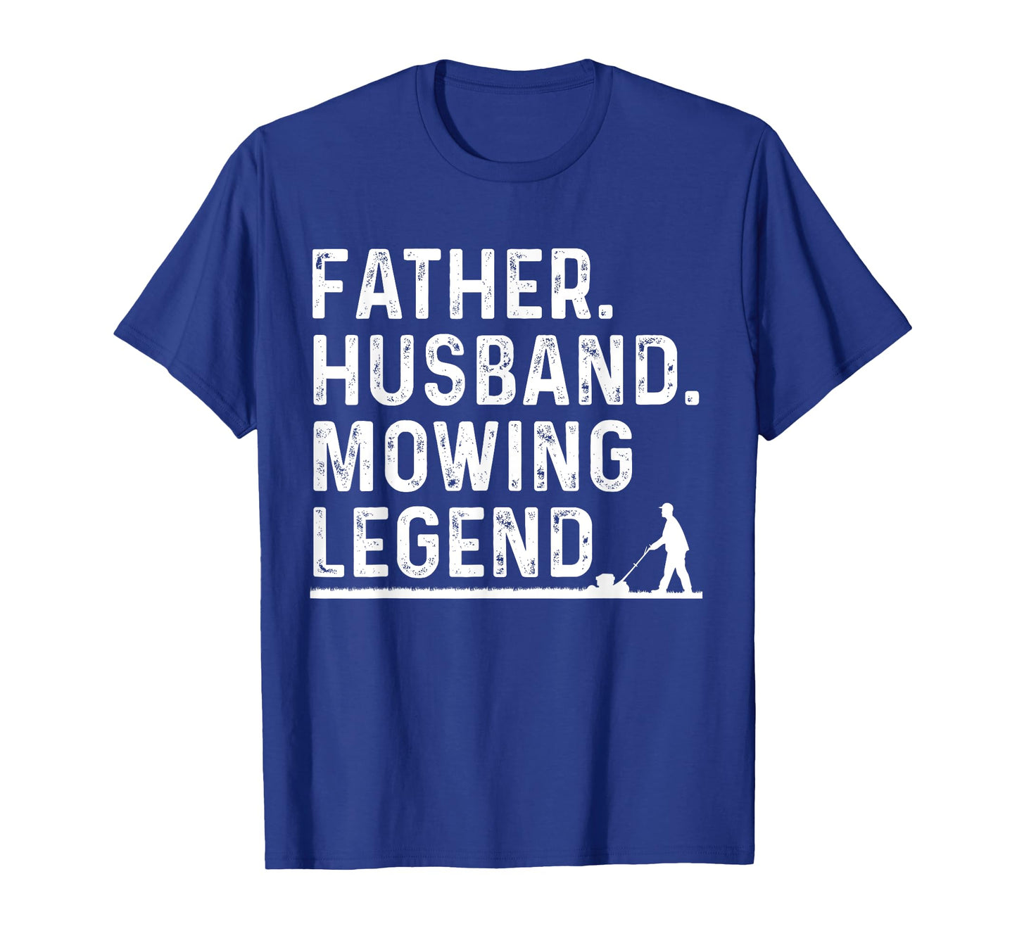 Cool Lawn Mowing For Men Father Lawn Care Gardening Husband T-Shirt