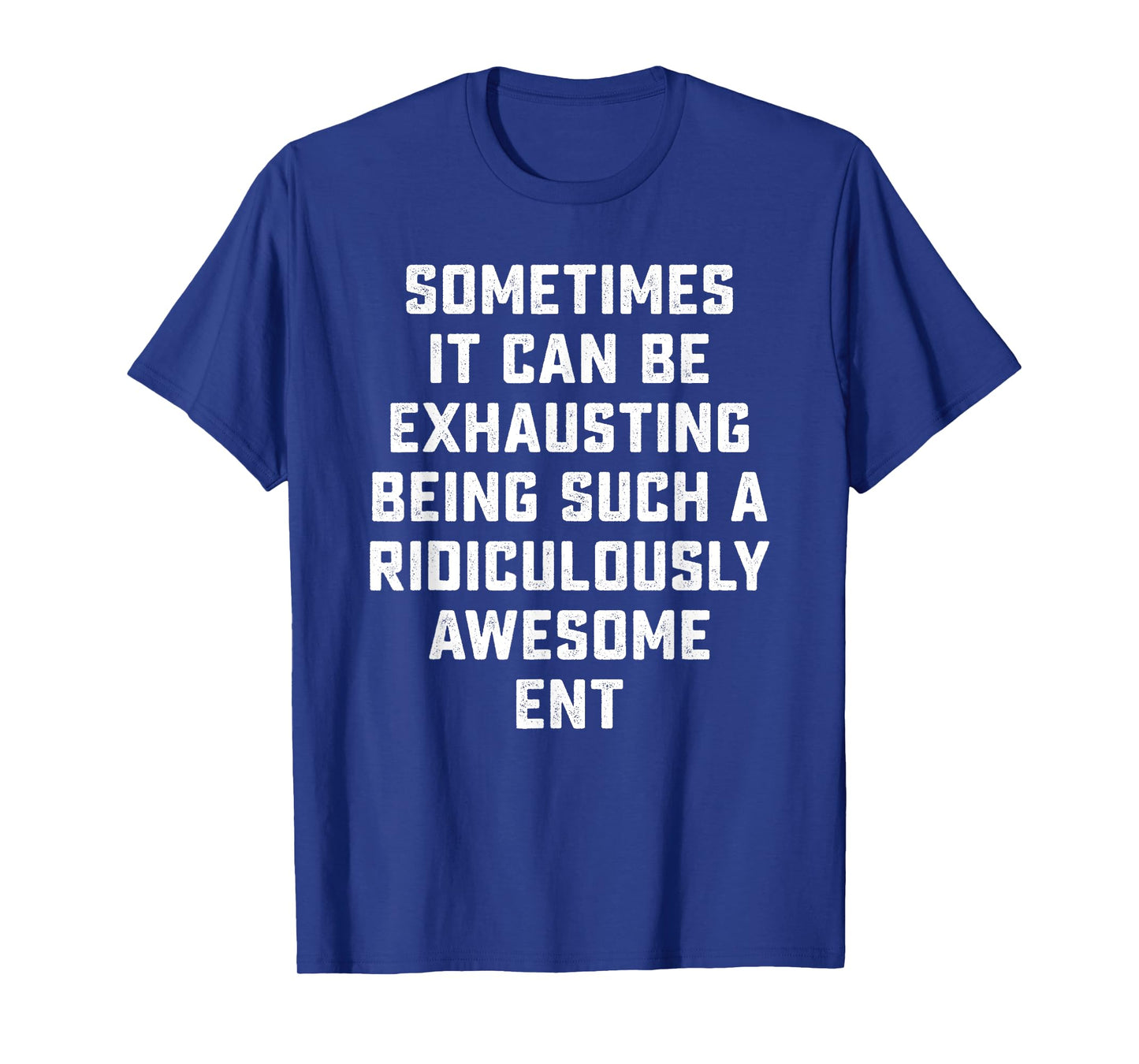 Awesome ENT Sarcastic Funny Saying Otolaryngologist Gift T-Shirt