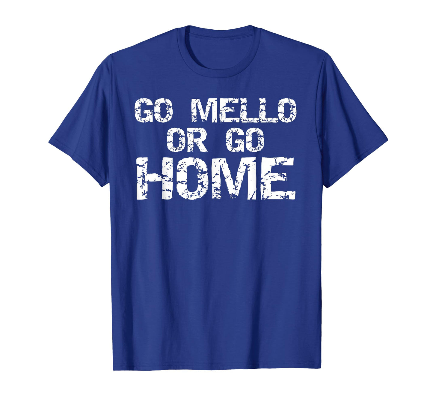 Funny Mellophone Pun Band Quote for Men Go Mello or Go Home T-Shirt