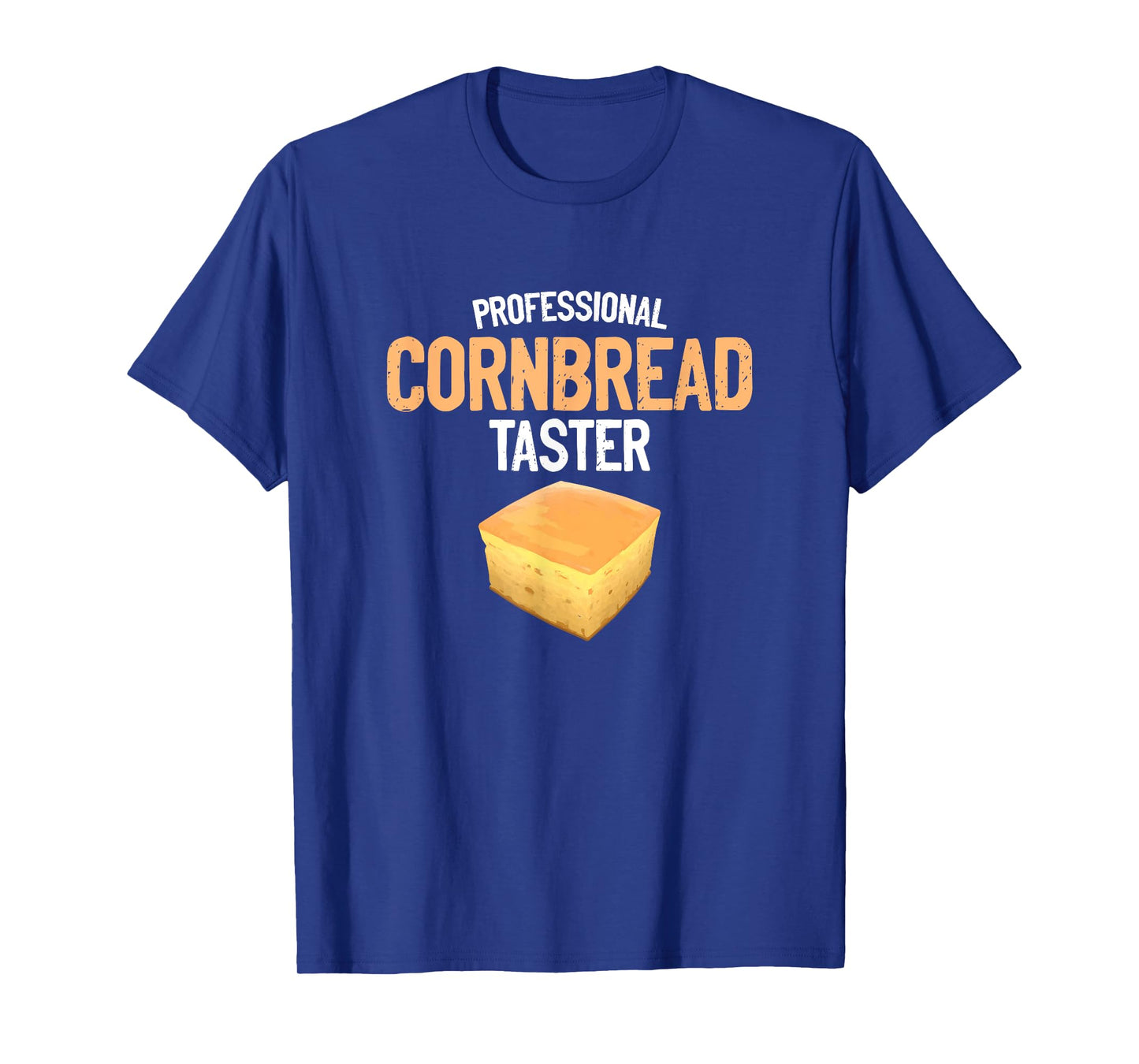 Cornbread Taster Baking Baker Thanksgiving Food Cornbread T-Shirt