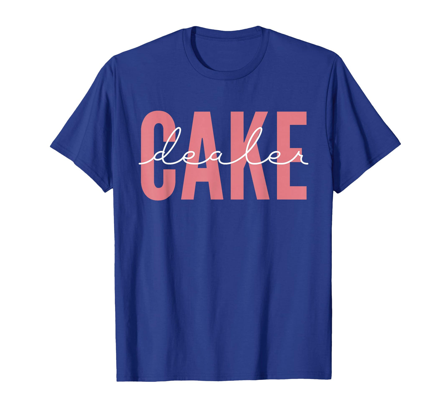 Cool Cake Dealer Cupcake for Women Men Baking Cookie Baker T-Shirt