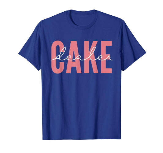 Cool Cake Dealer Cupcake for Women Men Baking Cookie Baker T-Shirt