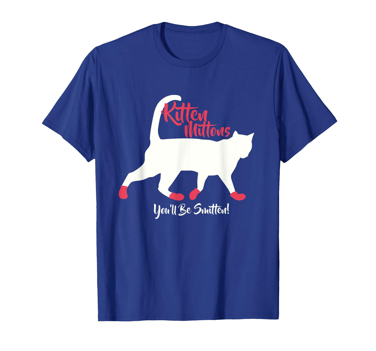 Kitten Mittons You'll Be Smitten T-Shirt T-Shirt