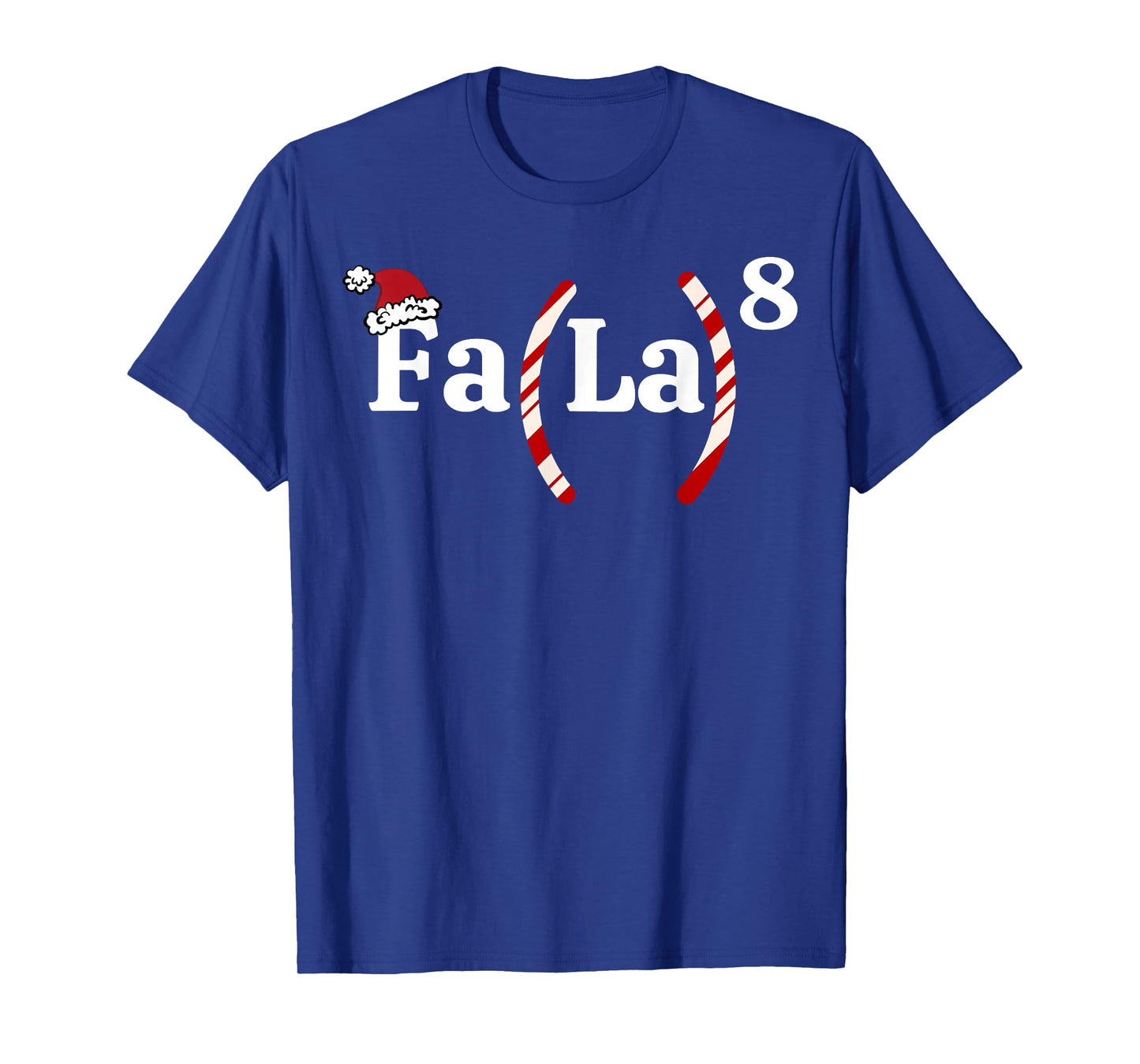 FA (LA) 8 Funny Christmas Santa FA La Math Teacher Student T-Shirt